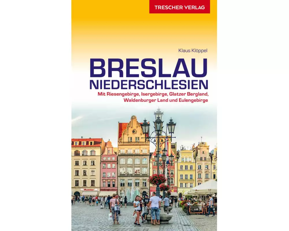 TRESCHER Reiseführer Breslau und Niederschlesien