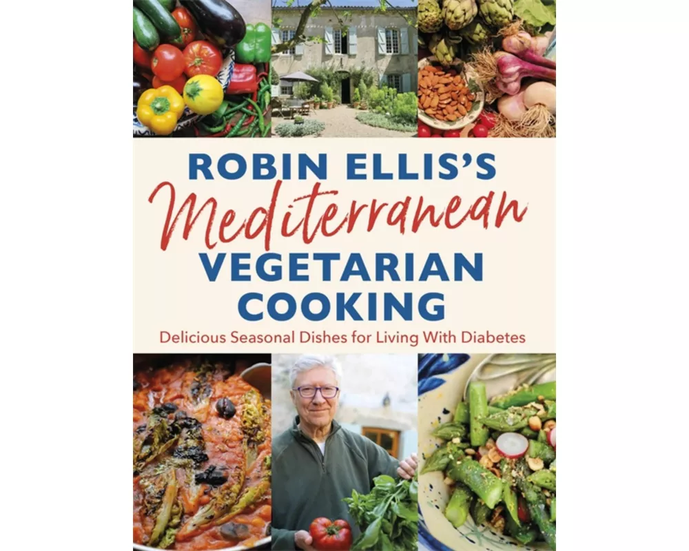 Robin Ellis's Mediterranean Vegetarian Cooking