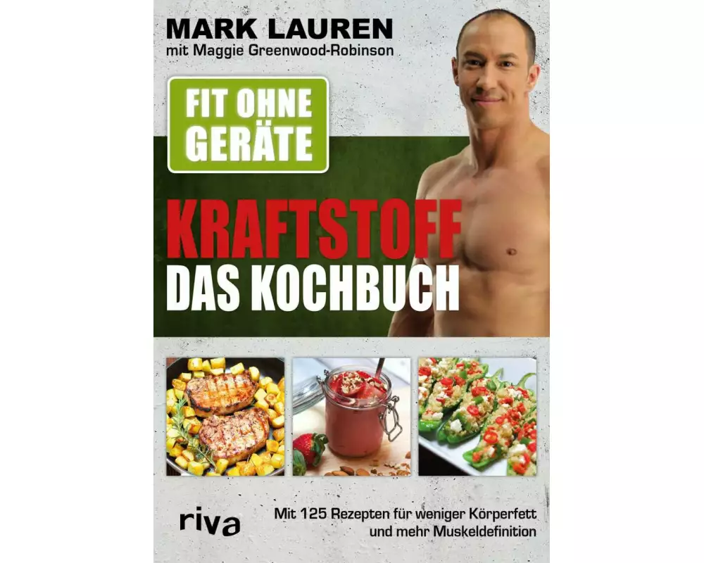 Fit ohne Geräte – Kraftstoff – Das Kochbuch