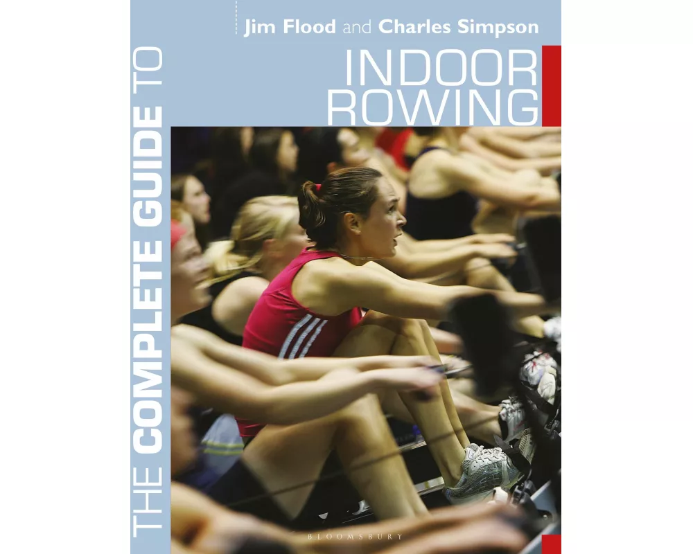 The Complete Guide to Indoor Rowing