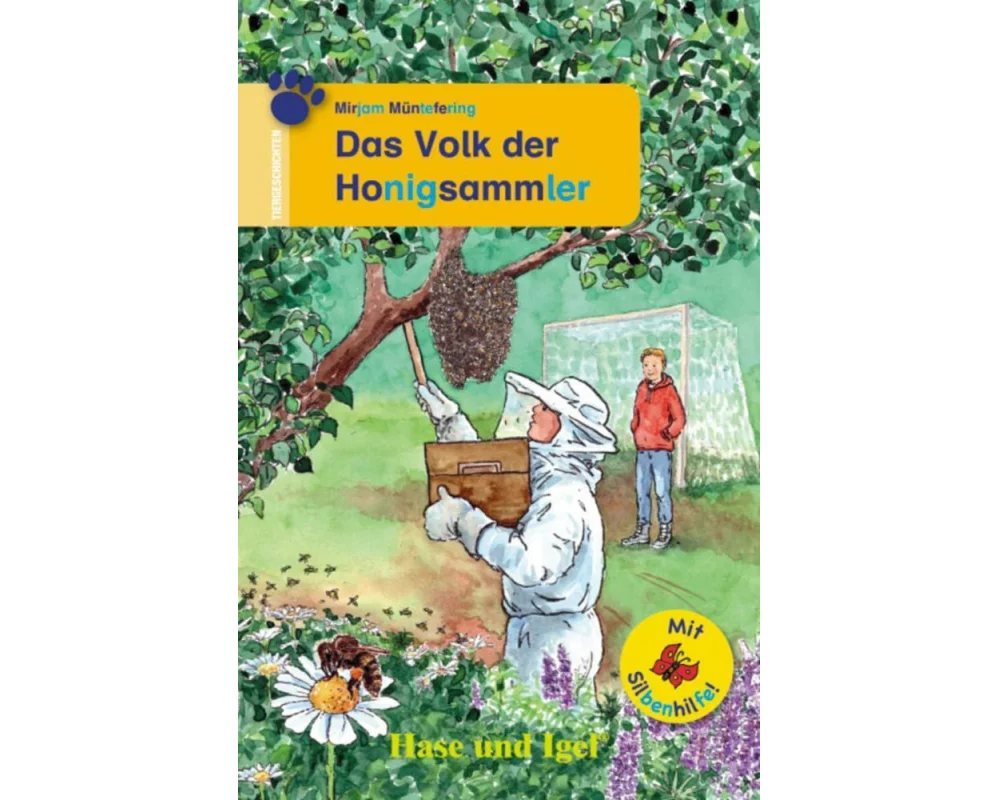 Das Volk der Honigsammler / Silbenhilfe. Schulausgabe