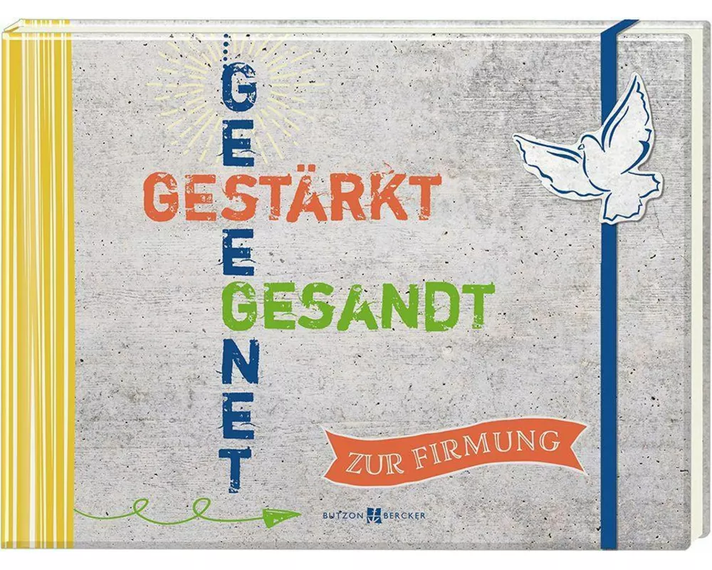 Gesegnet. Gestärkt. Gesandt