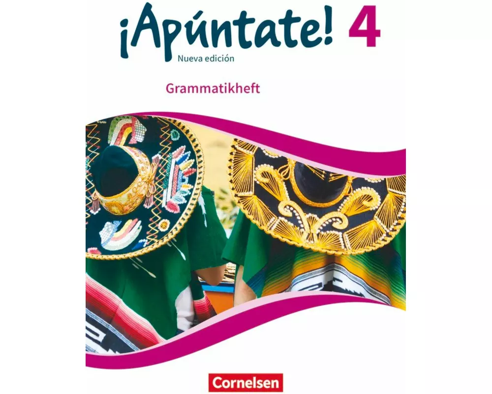 ¡Apúntate!, 2. Fremdsprache, Ausgabe 2016, Band 4, Grammatikheft