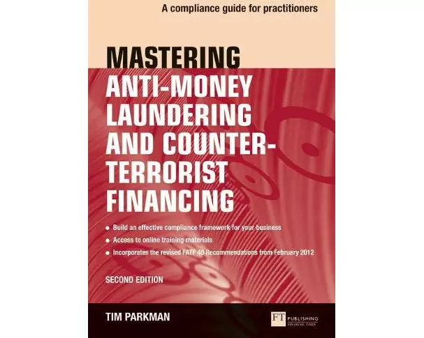 Mastering Anti-Money Laundering and Counter-Terrorist Financing