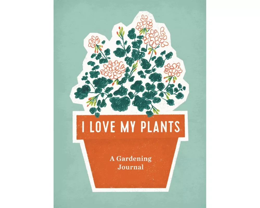 I Love My Plants