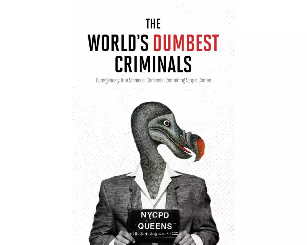 The World's Dumbest Criminals