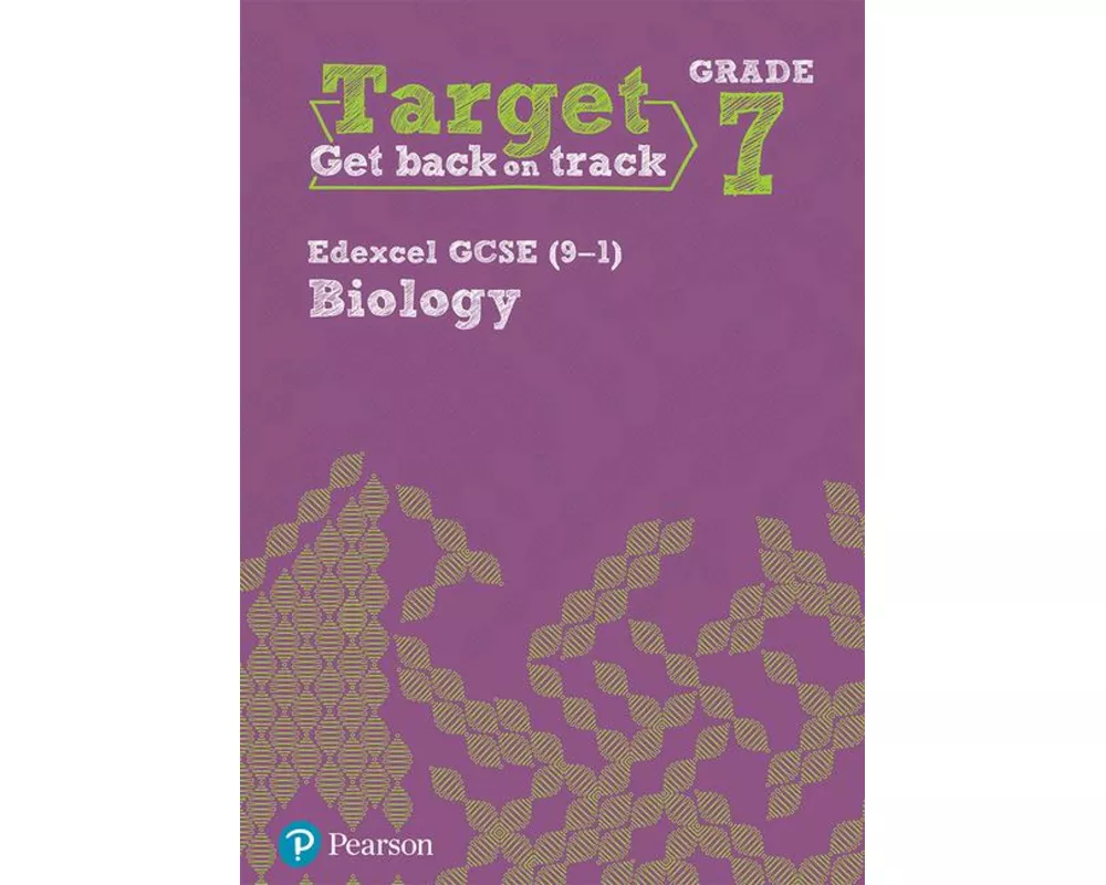 Target Grade 7 Edexcel GCSE (9-1) Biology Intervention Workbook
