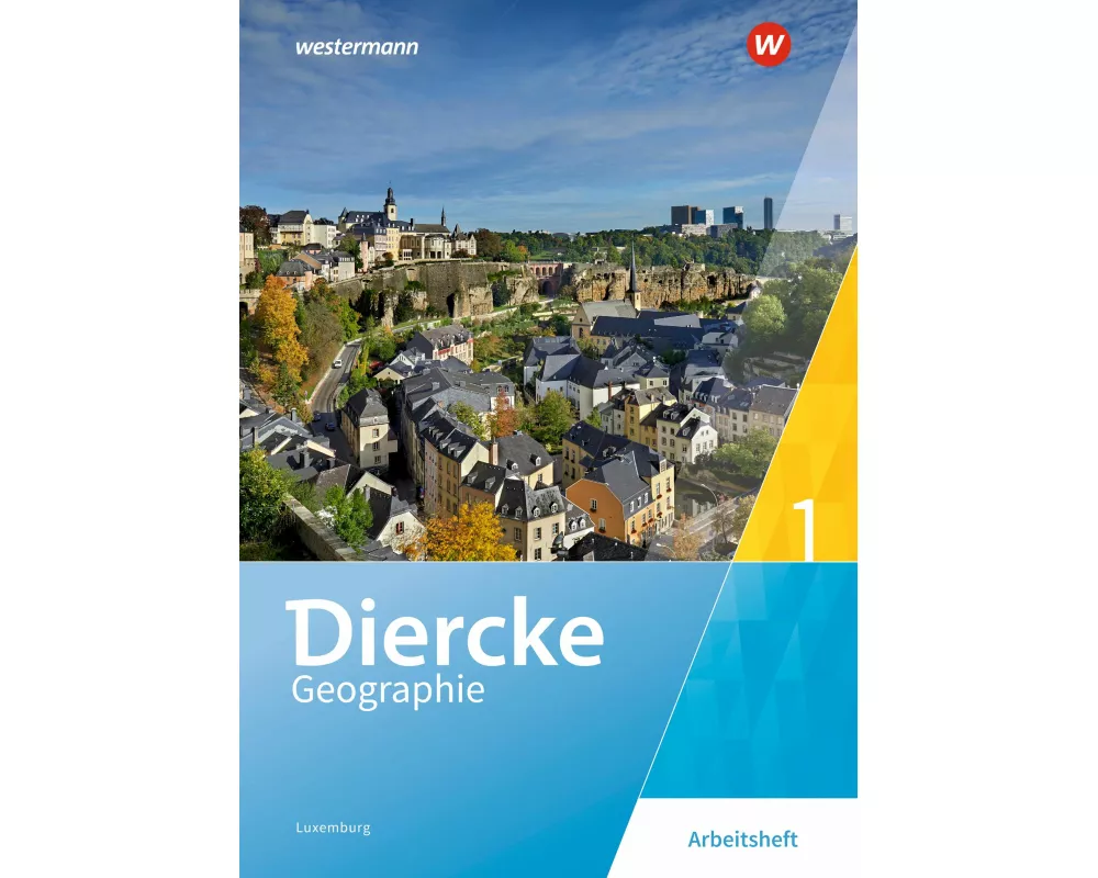 Diercke Geographie - Ausgabe 2019 für Luxemburg