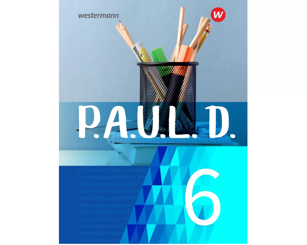P.A.U.L. D. - Persönliches Arbeits- und Lesebuch Deutsch - Für Gymnasien und Gesamtschulen - Neubearbeitung