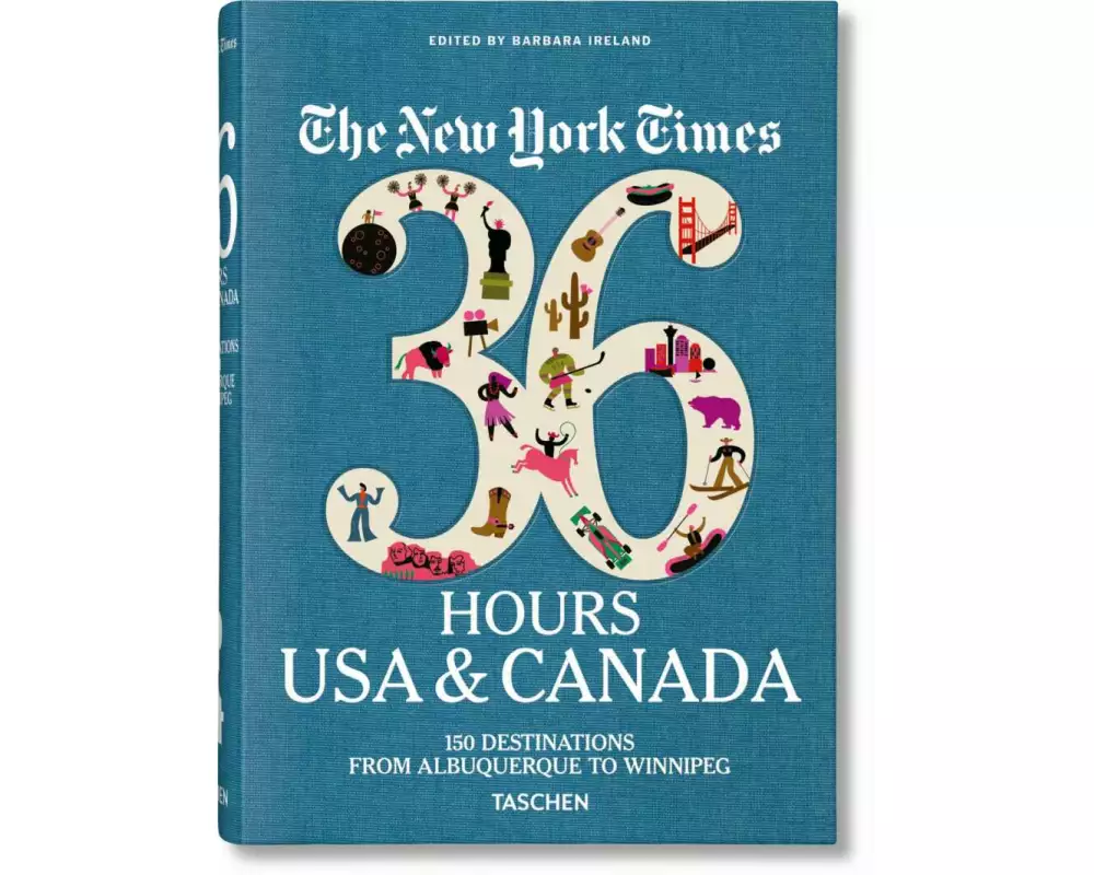 The New York Times 36 Hours. USA & Canada. 3rd Edition