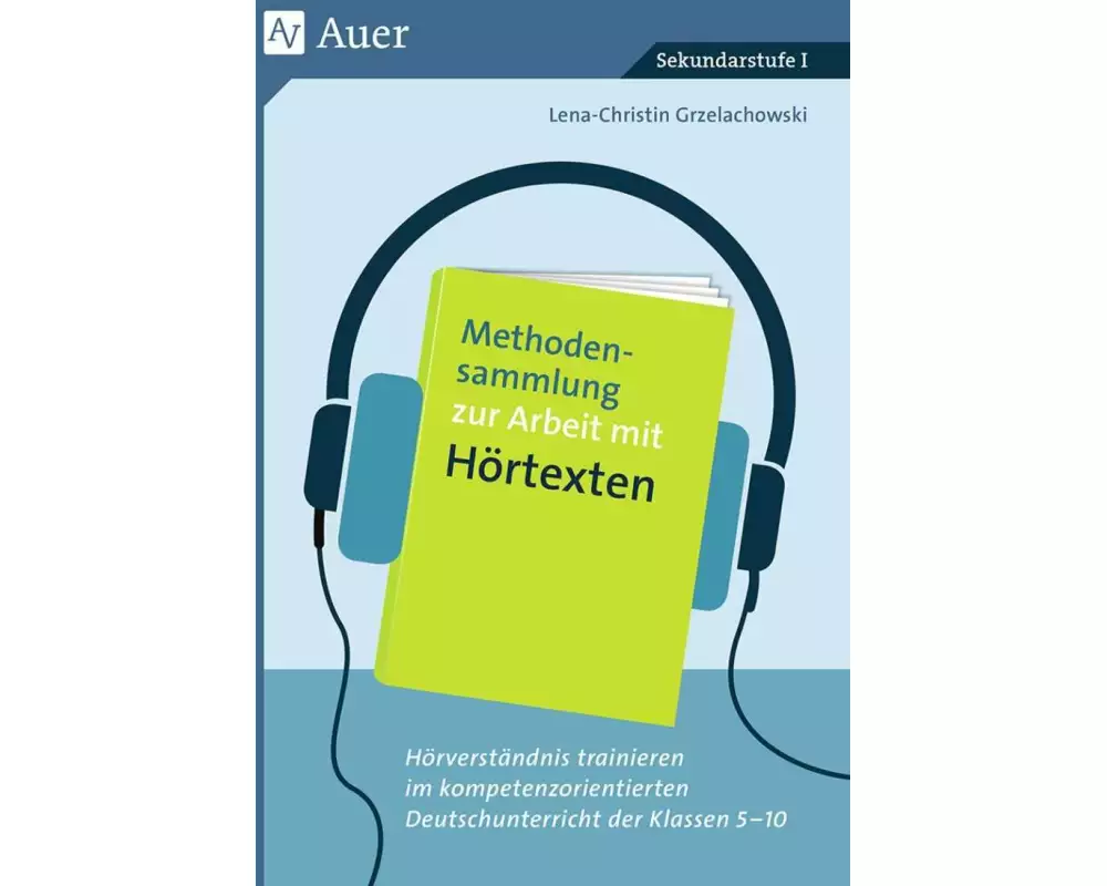 Methodensammlung zur Arbeit mit Hörtexten