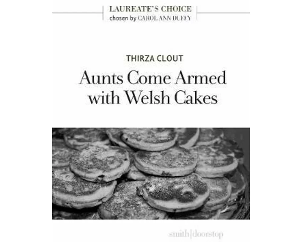 Aunts Come Armed with Welsh Cakes