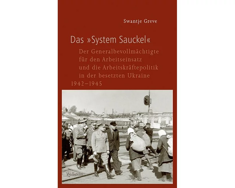Das »System Sauckel«
