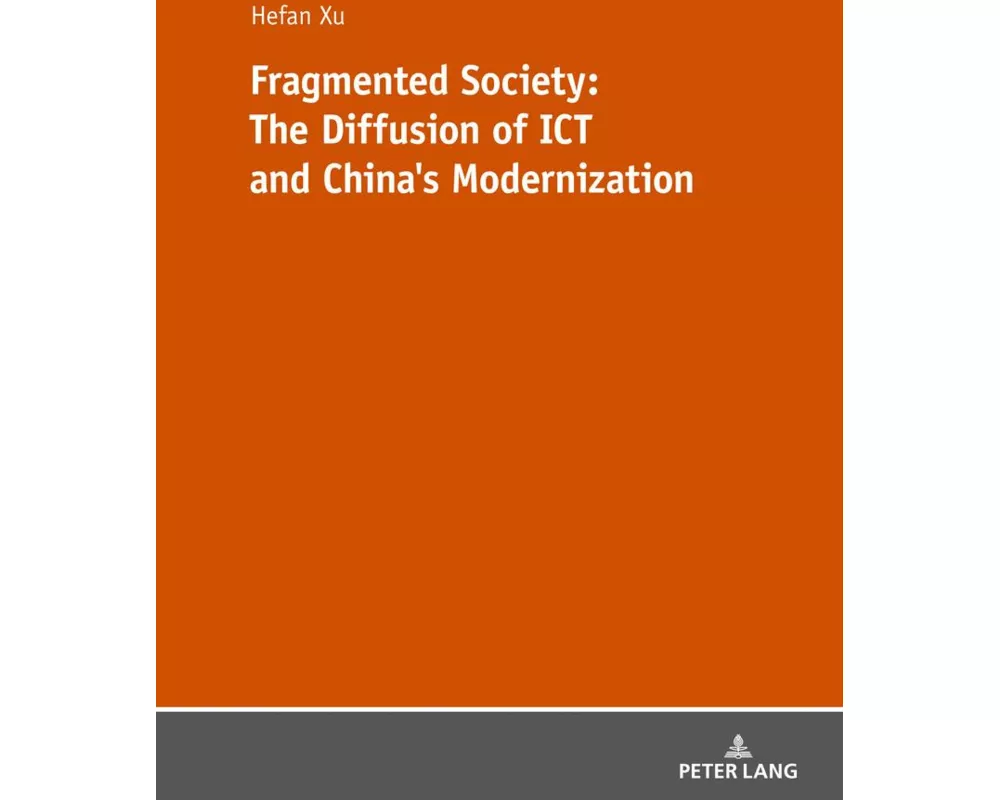 Fragmented Society: The Diffusion of ICT and China's Modernization