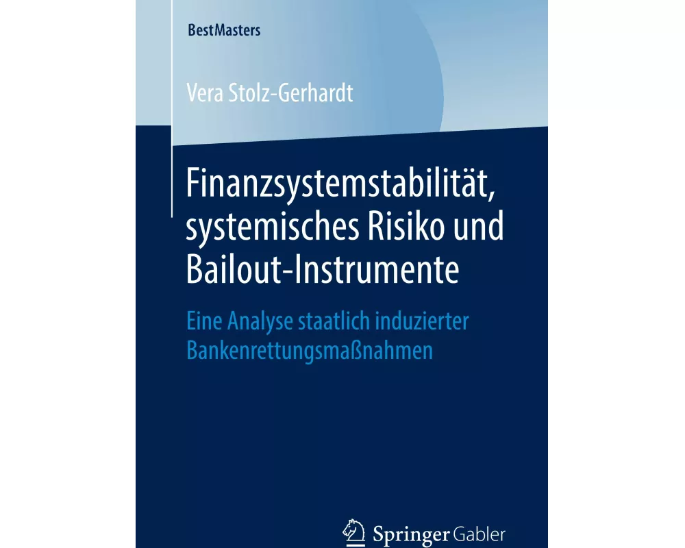 Finanzsystemstabilität, systemisches Risiko und Bailout-Instrumente