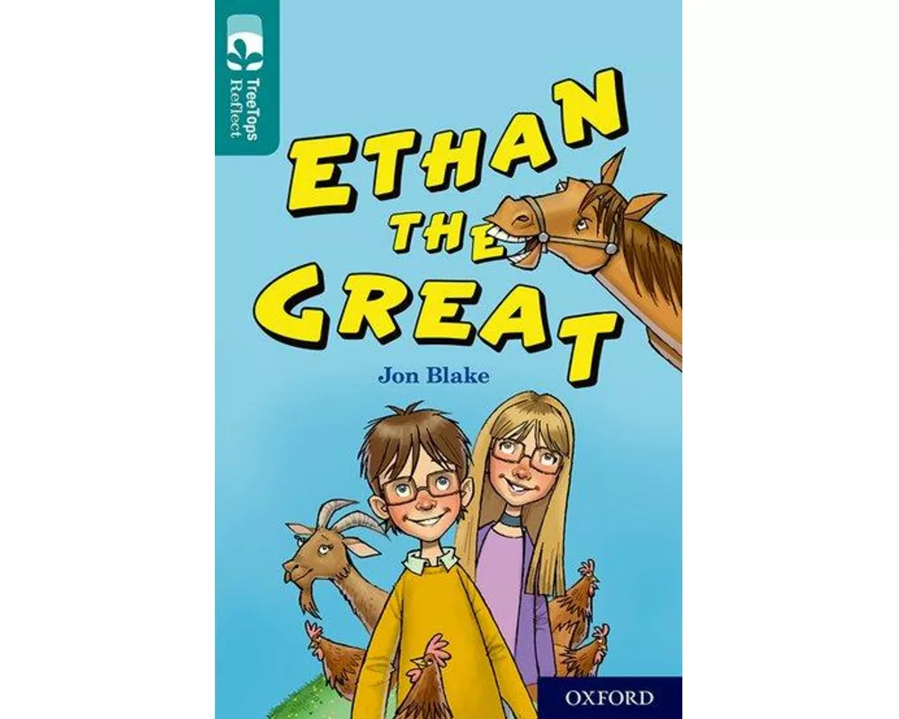 Oxford Reading Tree TreeTops Reflect: Oxford Level 16: Ethan the Great
