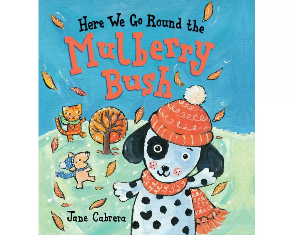 Here We Go Round the Mulberry Bush