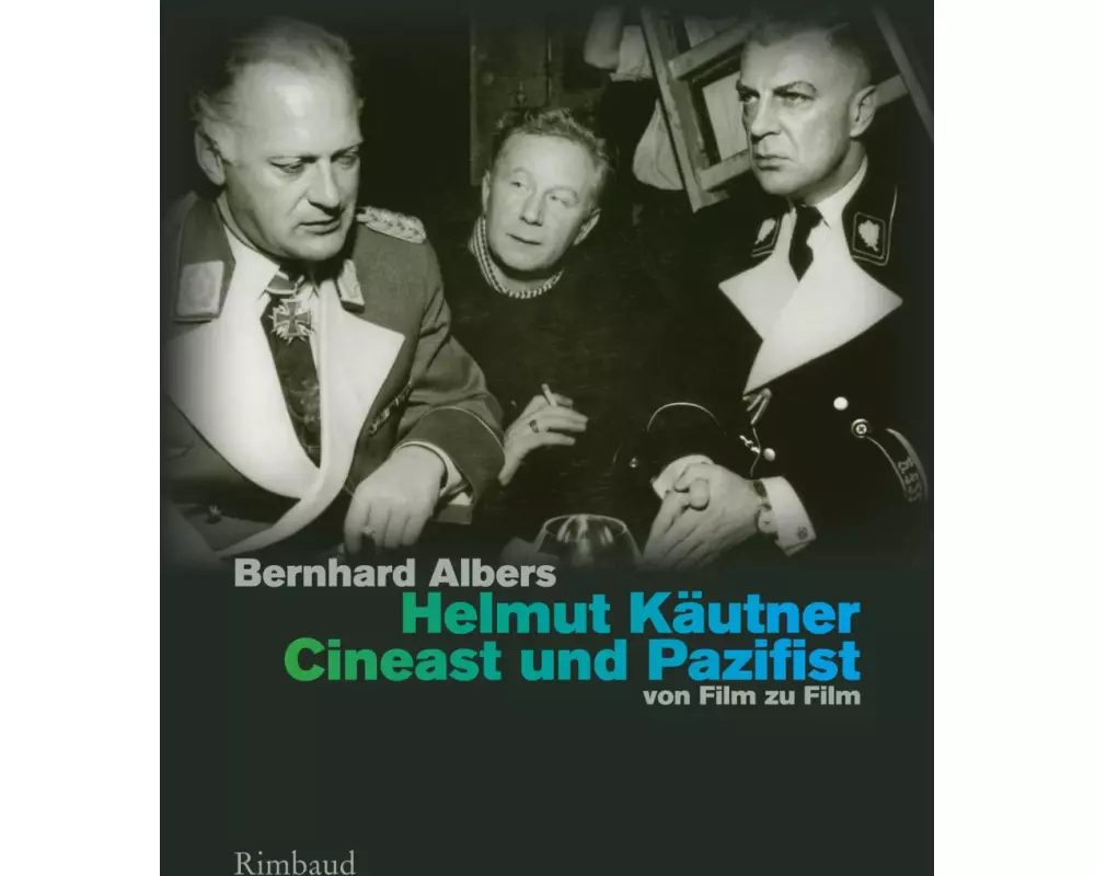 Helmut Käutner. Cineast und Pazifist