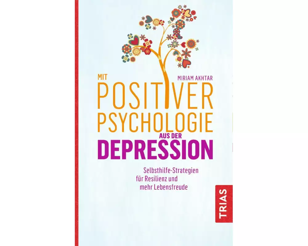 Mit Positiver Psychologie aus der Depression
