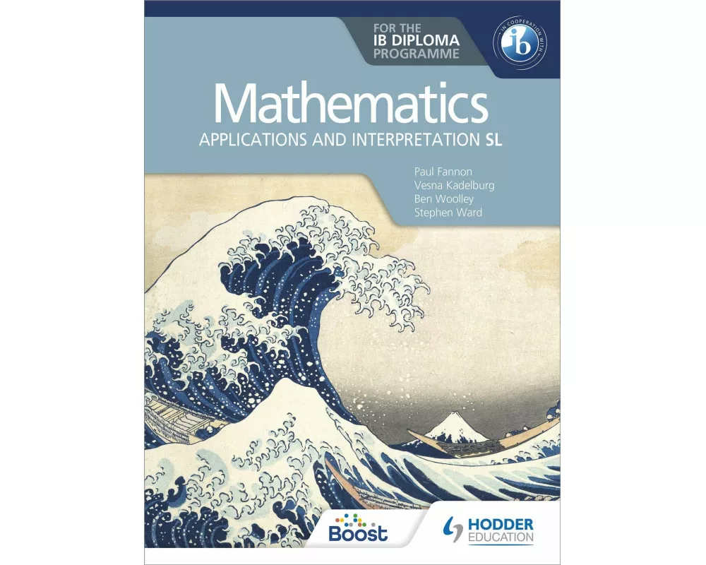 Mathematics for the IB Diploma: Applications and interpretation SL