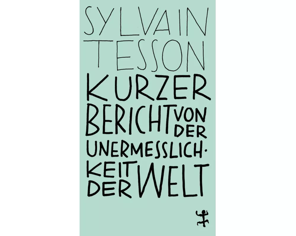 Kurzer Bericht von der Unermesslichkeit der Welt