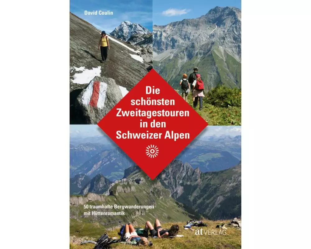 Die schönsten Zweitagestouren in den Schweizer Alpen