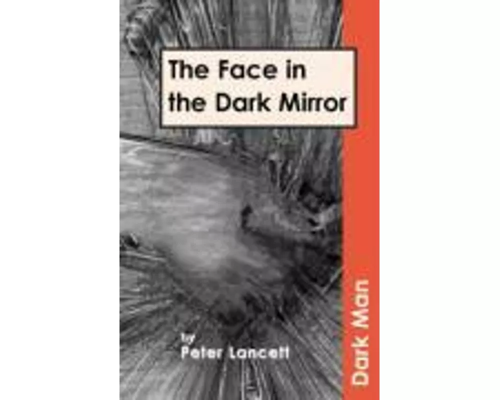 The Face in the Dark Mirror