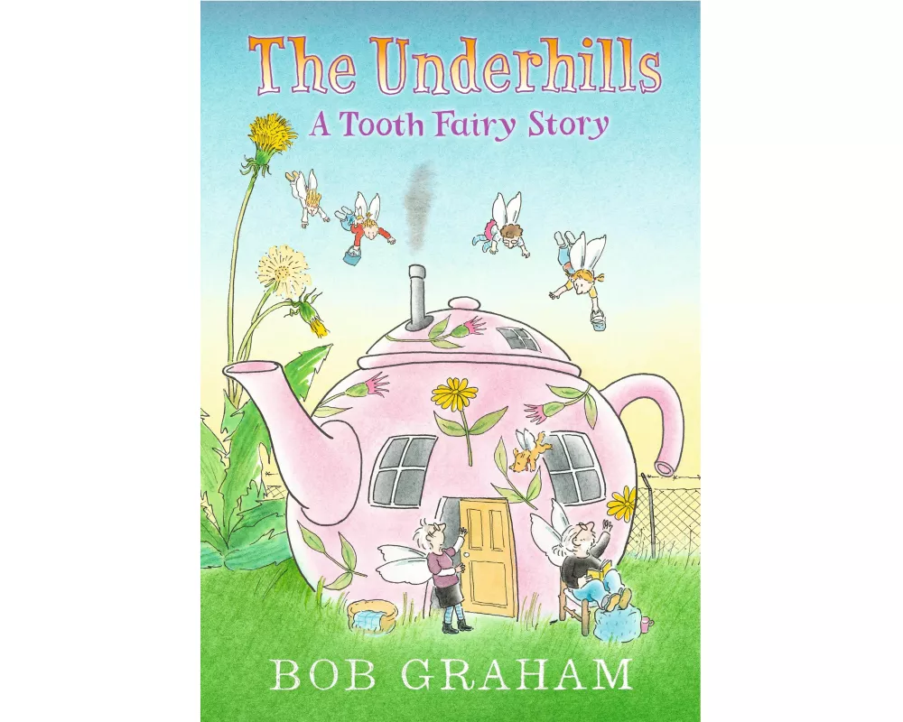 The Underhills: A Tooth Fairy Story