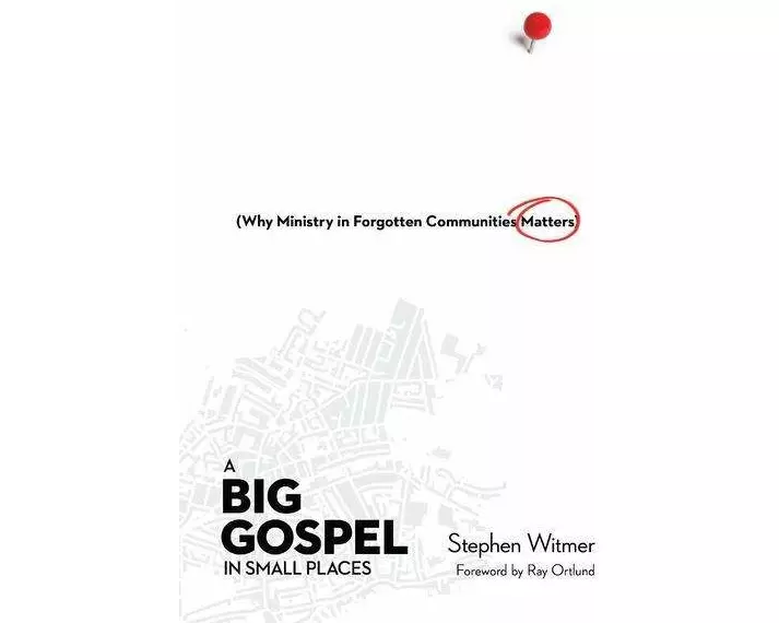 A Big Gospel in Small Places