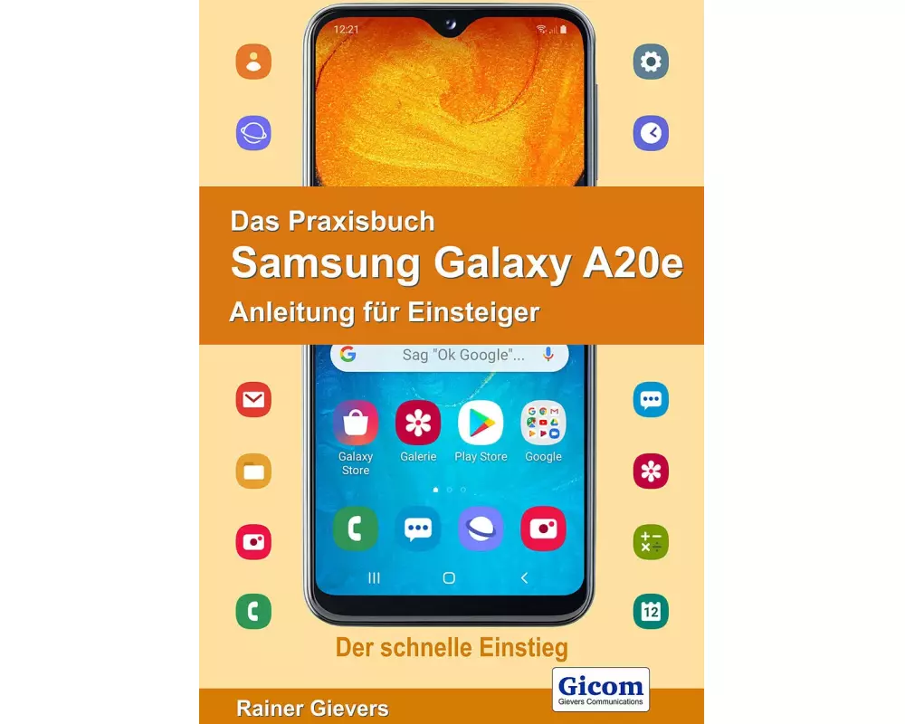 Das Praxisbuch Samsung Galaxy A20e - Anleitung für Einsteiger