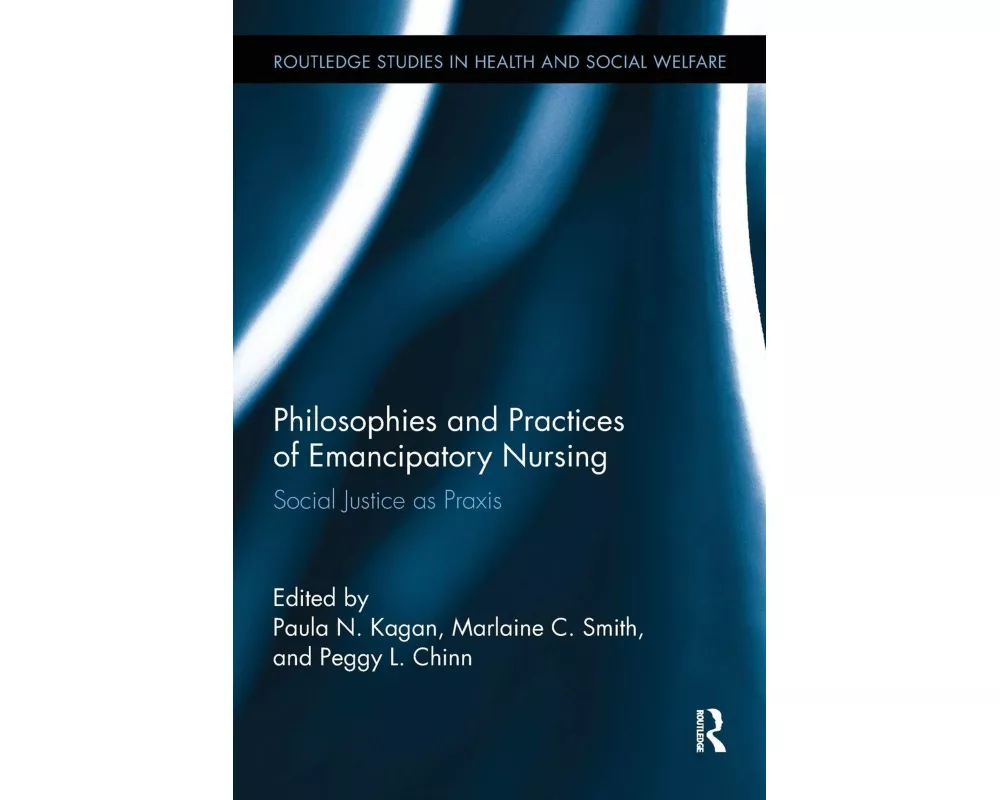 Philosophies and Practices of Emancipatory Nursing