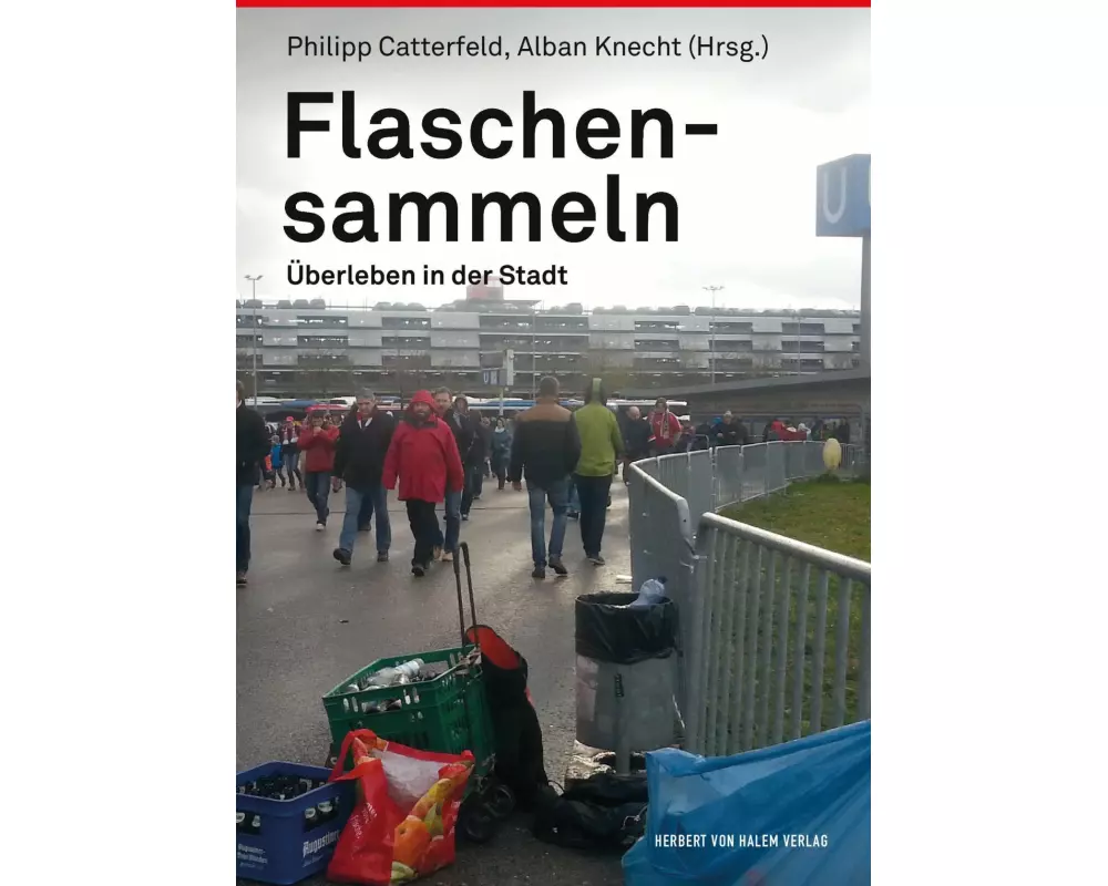 Flaschensammeln. Überleben in der Stadt