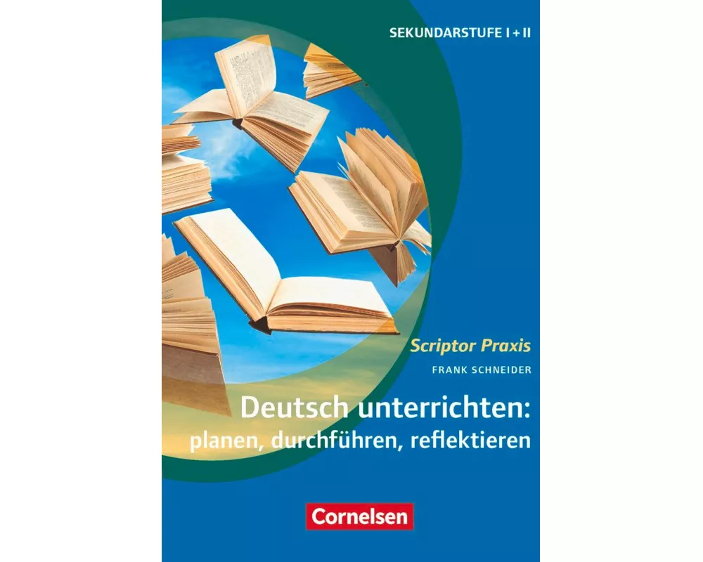 Scriptor Praxis, Deutsch unterrichten: planen, durchführen, reflektieren, Sekundarstufe I und II, Buch