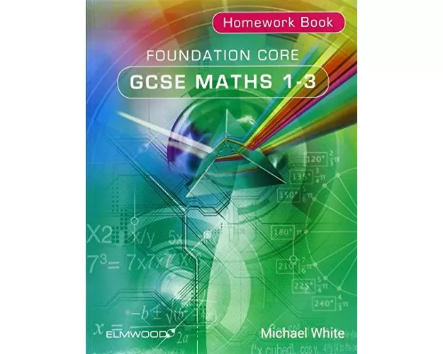 Foundation Core GCSE Maths 1-3 Homework Book