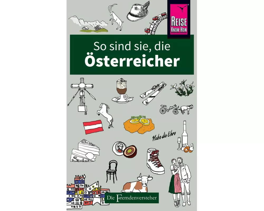 So sind sie, die Österreicher