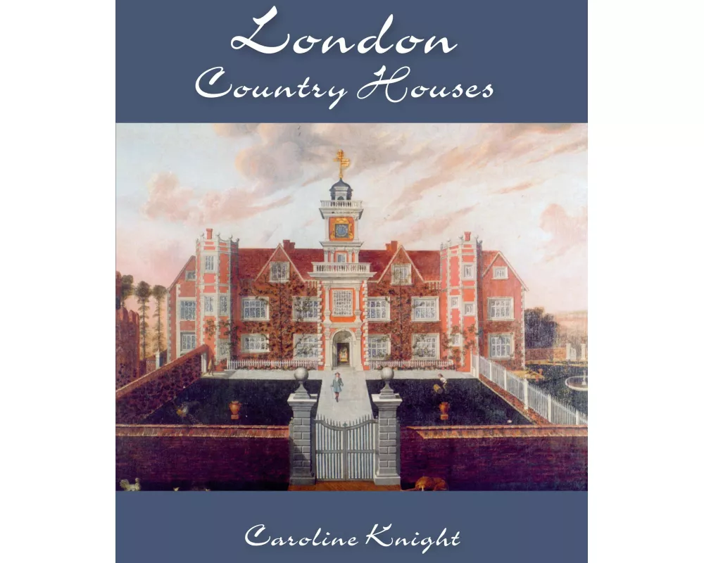 London's Country Houses