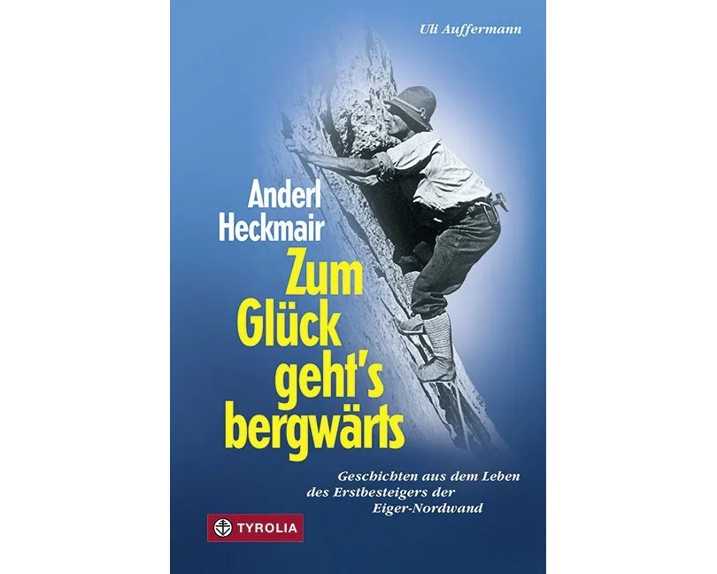 Anderl Heckmair. Zum Glück geht's bergwärts
