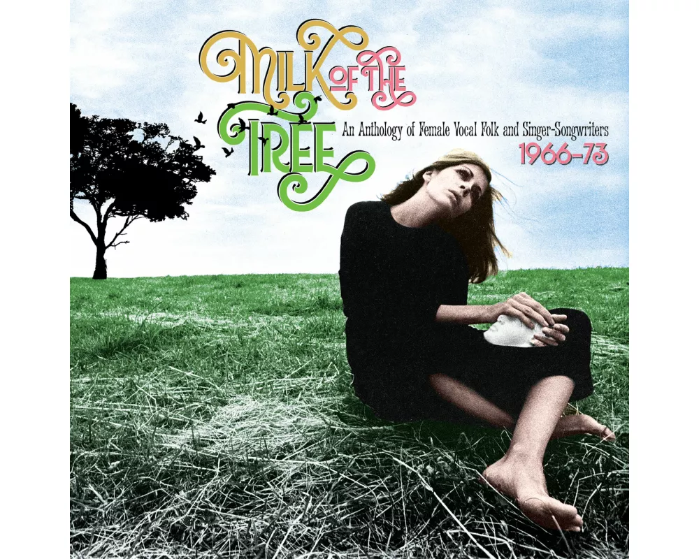 Milk Of The Tree: An Anthology Of Female Vocal Fol