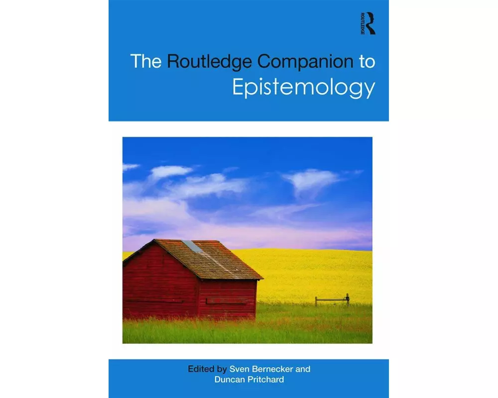 The Routledge Companion to Epistemology