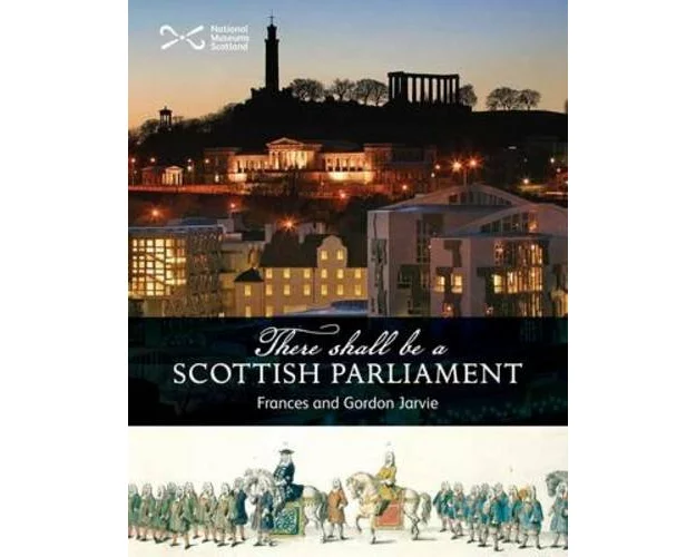 There Shall be a Scottish Parliament