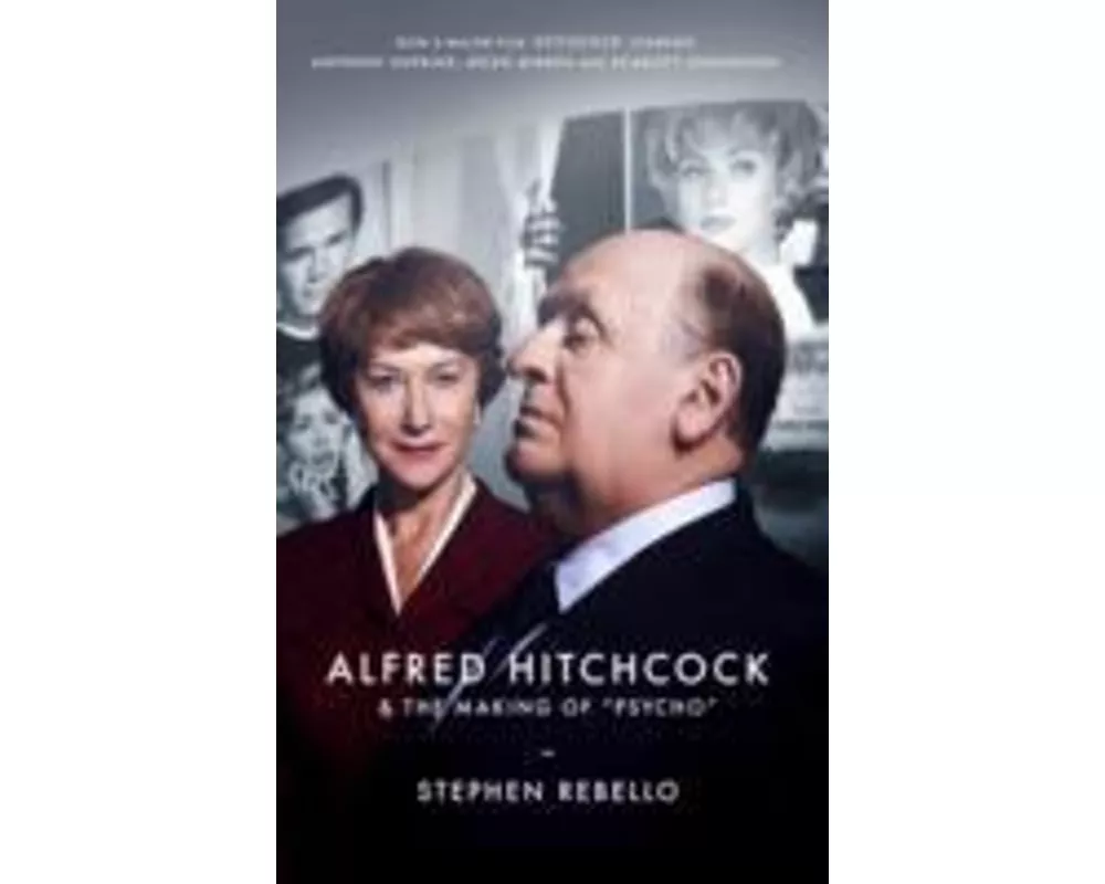 Alfred Hitchcock & the Making of Psycho