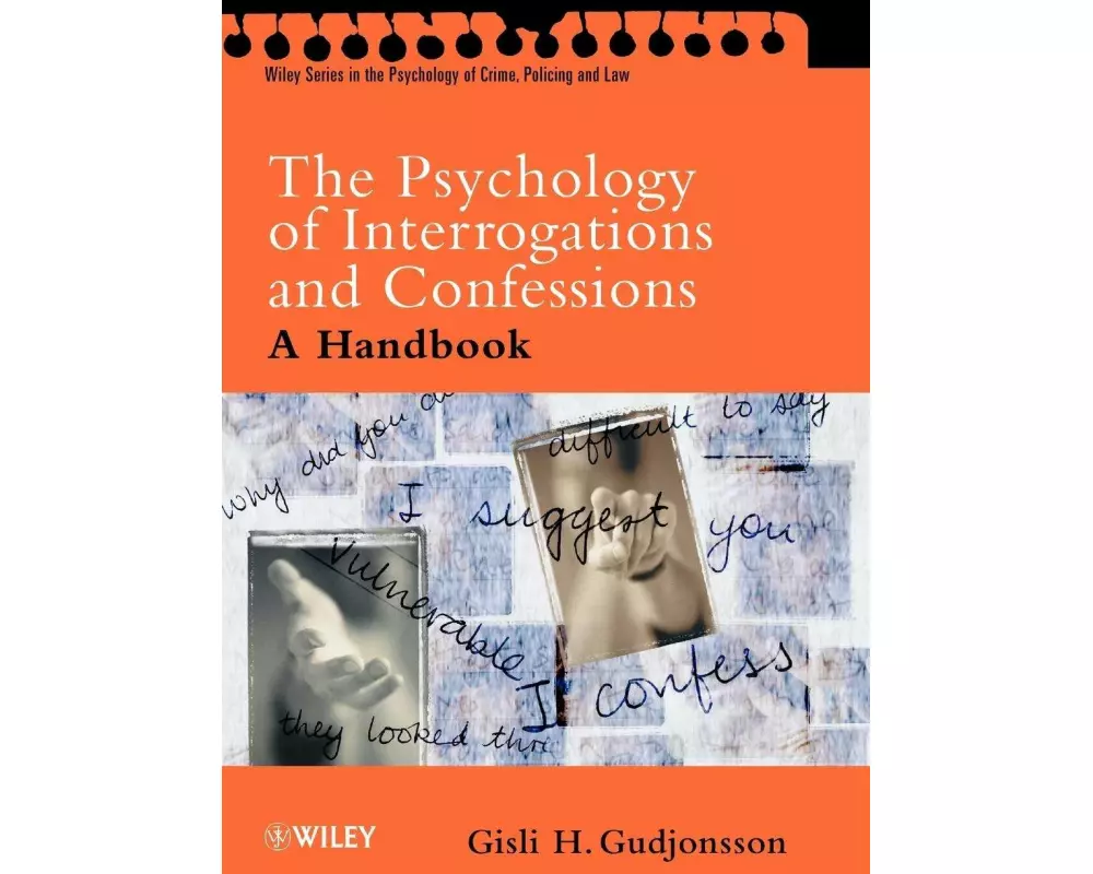 The Psychology of Interrogations and Confessions