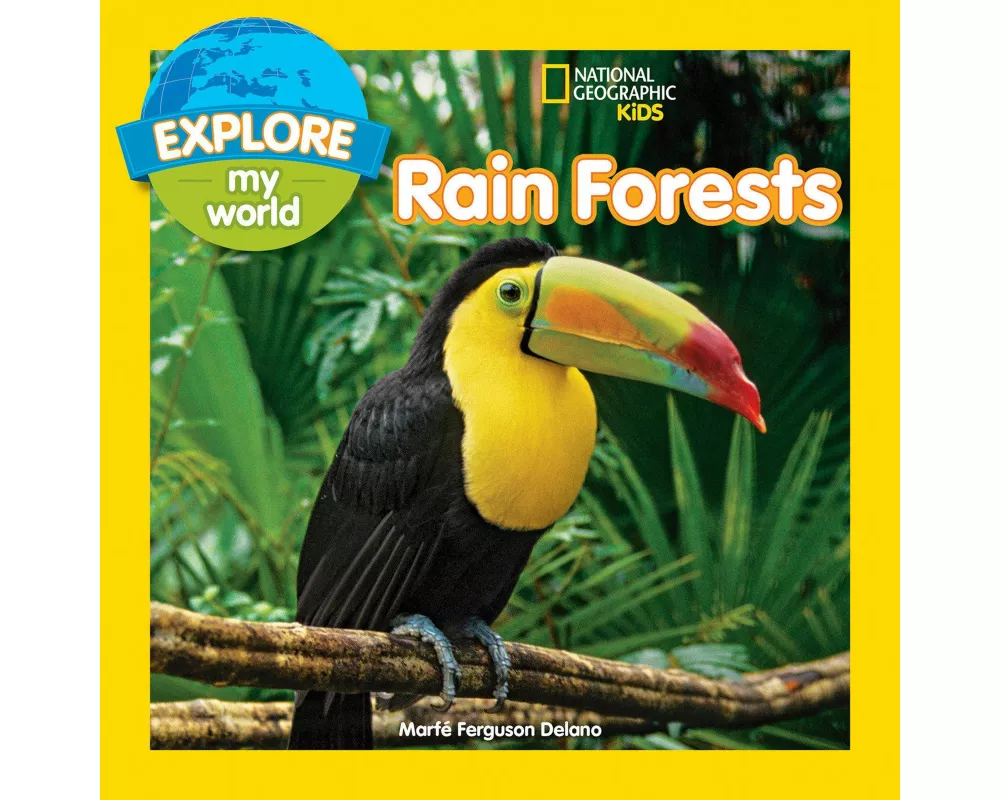 Explore My World Rain Forests