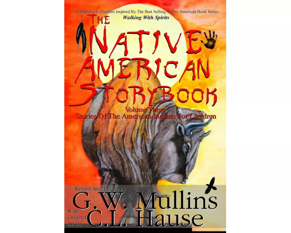 The Native American Story Book Volume Three Stories of the American Indians for Children
