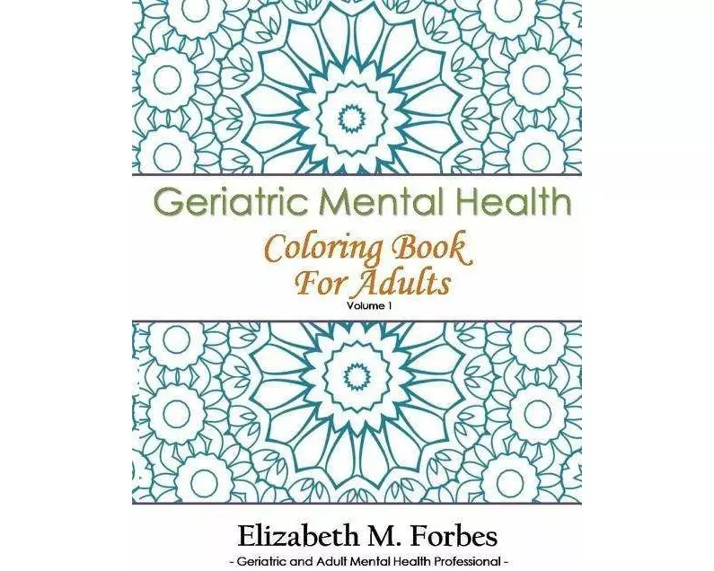 Geriatric Mental Health Coloring Book for Adults
