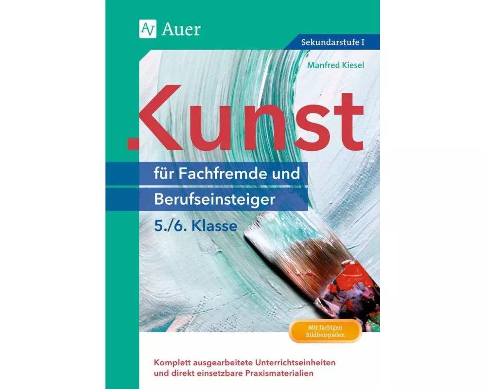 Kunst für Fachfremde und Berufseinsteiger Kl. 5-6