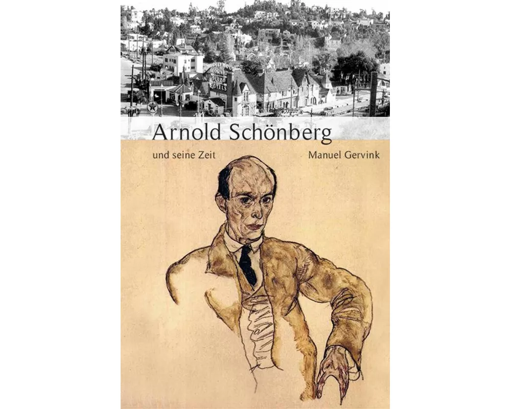 Arnold Schönberg und seine Zeit