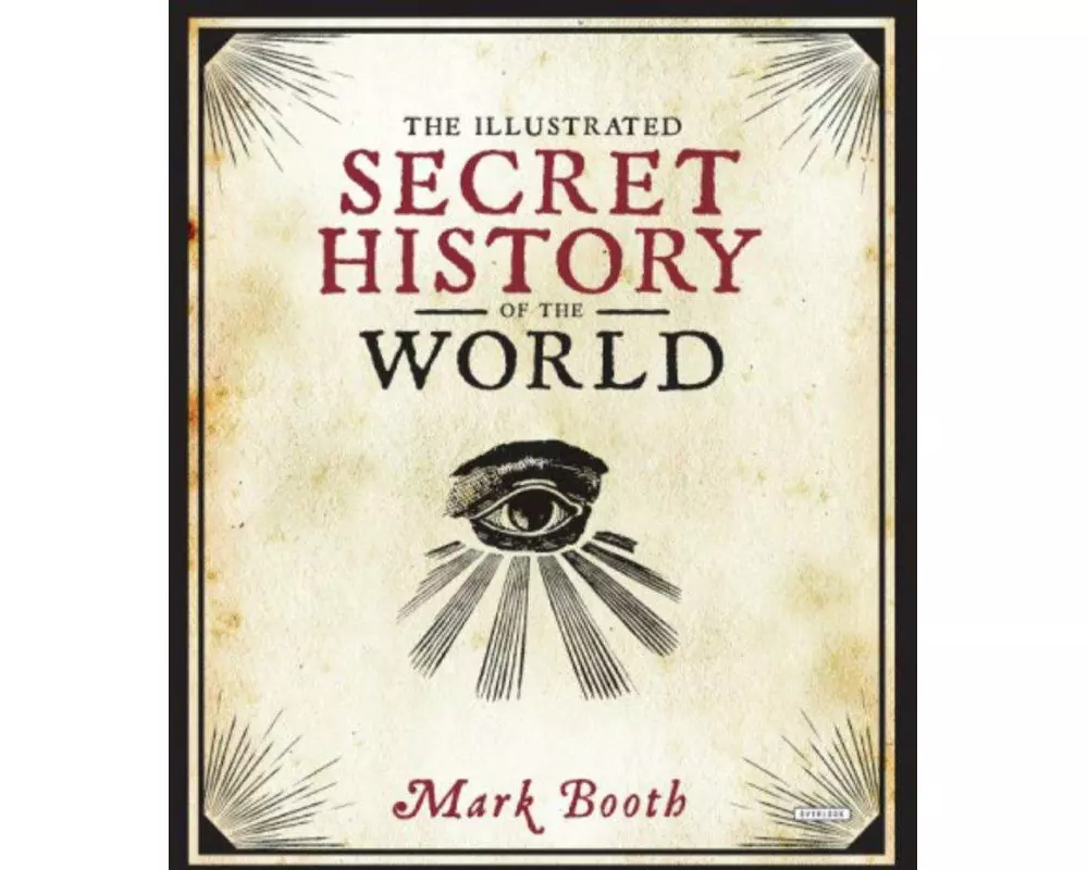 The Illustrated Secret History of the World