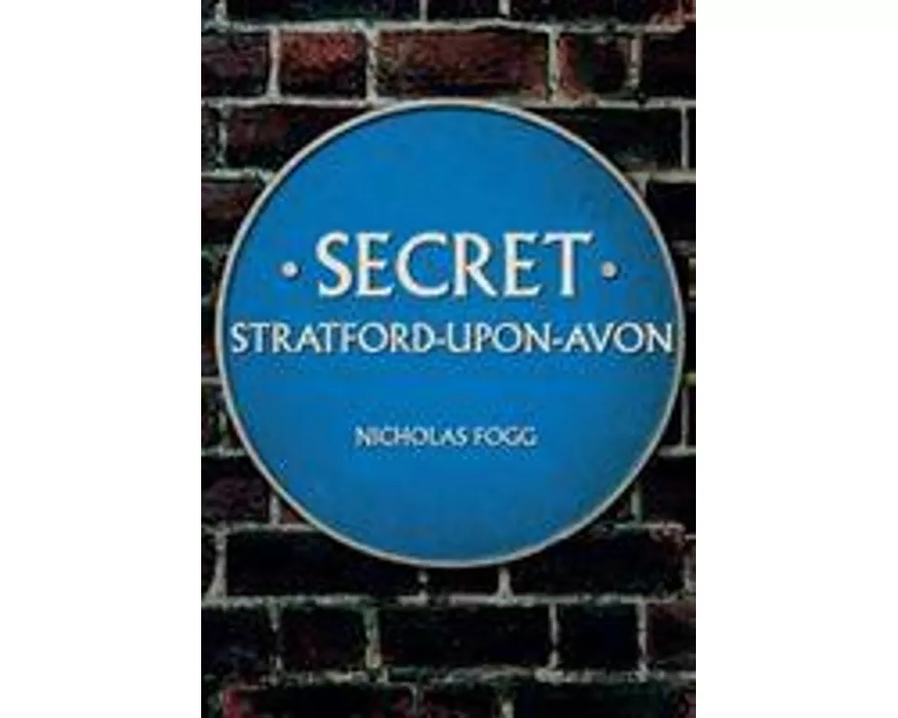 Secret Stratford-Upon-Avon