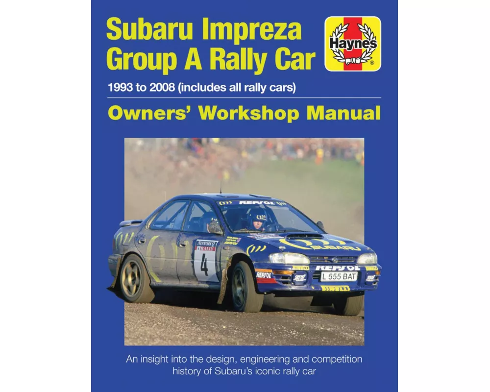 Subaru Impreza Group A Rally Car Owners' Workshop Manual